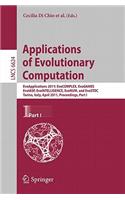 Applications of Evolutionary Computation: EvoApplications 2011: EvoCOMPLEX, EvoGAMES, EvoIASP, EvoINTELLIGENCW, EvoNUM, and EvoSTOC, Torino, Italy, April 27-29, 2011 Proceedings, Part I
