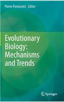 Evolutionary Biology: Mechanisms and Trends