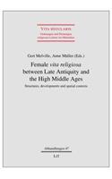 Female Vita Religiosa Between Late Antiquity and the High Middle Ages, 47