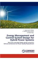 Energy Management and Control System Design for Hybrid Power Systems