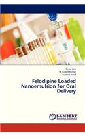 Felodipine Loaded Nanoemulsion for Oral Delivery