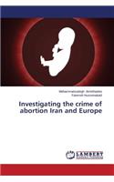 Investigating the crime of abortion Iran and Europe