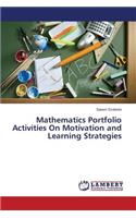 Mathematics Portfolio Activities On Motivation and Learning Strategies