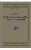 Über Die Zusammenhänge Zwischen Äußerer Und Innerer Politik