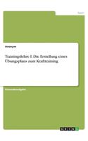 Trainingslehre I. Die Erstellung eines Übungsplans zum Krafttraining
