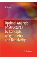 Optimal Analysis of Structures by Concepts of Symmetry and Regularity