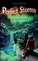 Perfect Storms: Auf den Spuren der Aurora