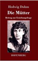 Mütter: Beitrag zur Erziehungsfrage