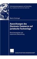 Auswirkungen Des Electronic Commerce Auf Juristische Fachverlage: Branchenanalyse Und Empirische Überprüfung