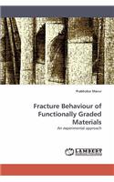 Fracture Behaviour of Functionally Graded Materials