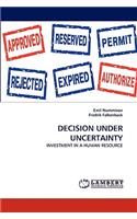 Decision Under Uncertainty