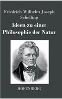 Ideen zu einer Philosophie der Natur: als Einleitung in das Studium dieser Wissenschaft(German)