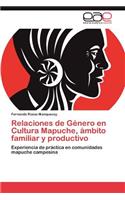 Relaciones de Género en Cultura Mapuche, ámbito familiar y productivo