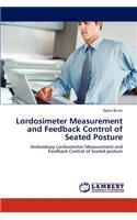 Lordosimeter Measurement and Feedback Control of Seated Posture