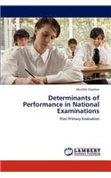 Determinants of Performance in National Examinations