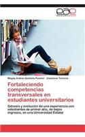 Fortaleciendo Competencias Transversales En Estudiantes Universitarios