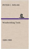 Woodworking Tools 1600-1900