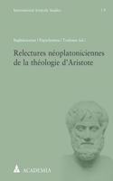 Relectures Neoplatoniciennes de la Theologie d'Aristote