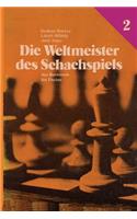 Die Weltmeister Des Schachspiels 2 Von Botwinnik Bis Fischer