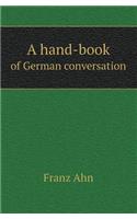 A Hand-Book of German Conversation