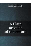 A Plain Account of the Nature