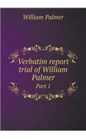 Verbatim Report Trial of William Palmer Part 1