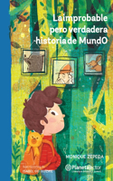 Improbable Pero Verdadera Historia de Mundo / The Improbable But True History of Mundo