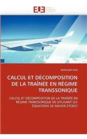 Calcul Et Décomposition de la Traînée En Régime Transsonique