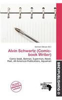 Alvin Schwartz (Comic-Book Writer)
