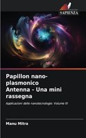 Papillon nano-plasmonico Antenna - Una mini rassegna