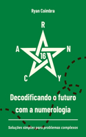 Decodificando O Futuro Com A Numerologia