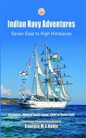 Indian Navy Adventures(Seven Seas to High Himalayas)P.B