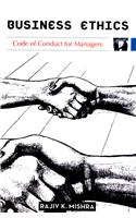 Business Ethics:Code Of Conduct For Managers