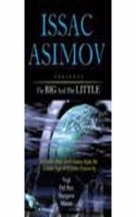 Isaac Asimov - The Big And The Little