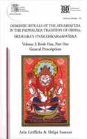 Domestic rituals of the Atharvaveda in the Paippalada tradition of Orissa:: Sridhara's Vivahadikarmapanjika. Volume I: Book One, Part One: General prescriptions(1 The Critical edition)