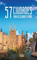 57 Ciudades para descubrir Espana
