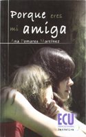 Porque Eres Mi Amiga