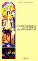 St Albert of Jerusalem and the Roots of Carmelite Spirituality