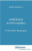 Amedeo Avogadro: A Scientific Biography