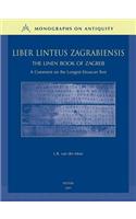 Liber Linteus Zagrabiensis. The Linen Book of Zagreb: A Comment on the Longest Etruscan Text(4 Monographs on Antiquity)