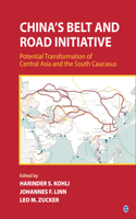 China’s Belt and Road Initiative: Potential Transformation of Central Asia and the South Caucasus