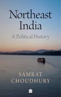 Northeast India : A Political History
