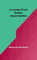 songe d'une femme: roman familier