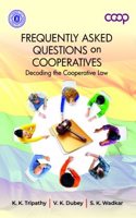 Frequently Asked Questions on Cooperatives: Decoding the Cooperative Law
