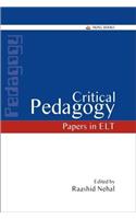 Critical Pedagogy : Papers in ELT
