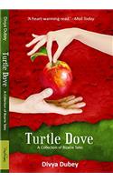 Turtle Dove: A Collection of Bizzare Tales