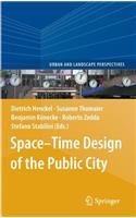 Space-Time Design of the Public City
