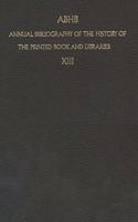 Abhb Annual Bibliography of the History of the Printed Book and Libraries