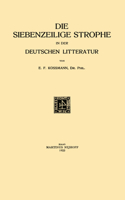 Die Siebenzeilige Strophe in Der Deutschen Litteratur