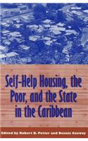 Self-Help Housing, the Poor, and the State in the Caribbean